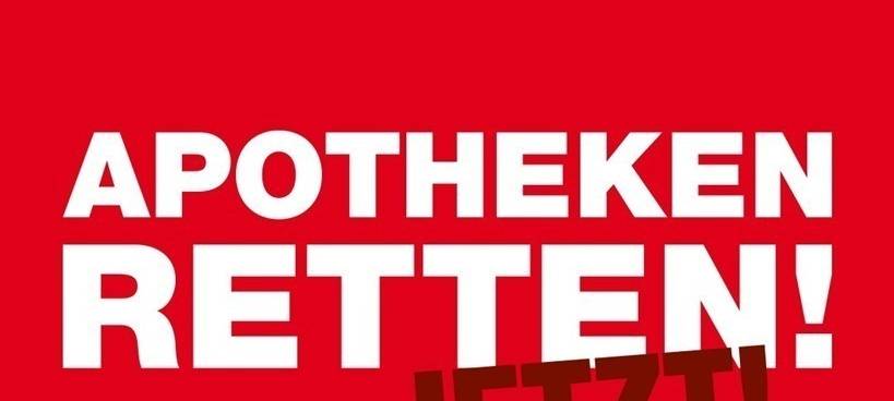 Ein rot, weiß, schwarz gehaltenes Aktionsbanner mit dem Text "Apotheken retten! Jetzt! Am 23. März ist Protesttag.